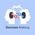 Psychology of choice, decision making, critical thinking, communication concept