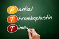 PTT - Partial Thromboplastin Time acronym