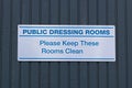 Public dressing rooms, please keep them clean sign