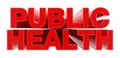 PUBLIC HEALTH red word on white background illustration 3D rendering Royalty Free Stock Photo