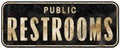 Public Restrooms Sign Vintage Grunge Old Royalty Free Stock Photo