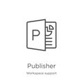 publisher icon vector from workspace support collection. Thin line publisher outline icon vector illustration. Outline, thin line