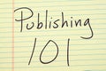 Publishing 101 On A Yellow Legal Pad Royalty Free Stock Photo