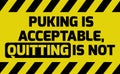 Puking is acceptable sign