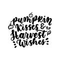 Pumkim kisses harvest wishes fall inspirational lettering quote.