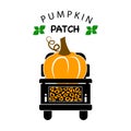 Pumkin Patch quote. Truck with pumpkin. Fall season. Cute printables autumn design. Vector illustration Royalty Free Stock Photo