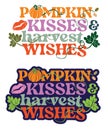 Pumpkin kisses and harvest wishes - The design decorate with pumpkin leave, and pink lips.