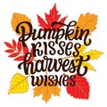 Pumpkin kisses harvest wishes, lettering