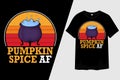 Pumpkin Spice Af Retro Vintage T Shirt Design