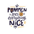 Pumpkin Spice Everything Nice. Hand drawn cartoon style vector illustration. Royalty Free Stock Photo