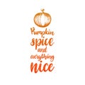 Pumpkin Spice And Everything Nice lettering. Hand sketch illustration for invitation or festive greeting card template Royalty Free Stock Photo