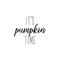 It is pumpkin time. Vector illustration. Lettering. Ink illustration. Royalty Free Stock Photo