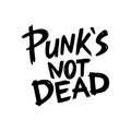 Punk rock collection. Punk s not dead monochrome inscription in hand-drawn style on white background. Vector