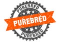 Purebred stamp. purebred grunge round sign.