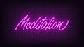 Purple neon Meditation, lettering. Neon text of Meditation on black brick background