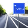 Purpose Road Sign on a Speedy Background. Royalty Free Stock Photo