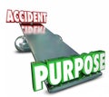 Purpose Vs Accident Opposite Words See Saw Balance Intentional A Royalty Free Stock Photo