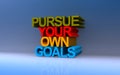 pursue your own goals on blue Royalty Free Stock Photo