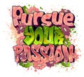 Pursue Your Passion