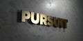 Pursuit - Gold sign mounted on glossy marble wall - 3D rendered royalty free stock illustration