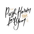 Push Harder them Last Year quote text for Happy New Year 2020 hand lettering typography vector illustration with fireworks symbol