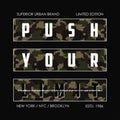 Push your limit - knitted camouflage slogan for t-shirt design. New York typography graphics for tee shirt in military and army.