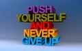 push yourself and never give up on blue Royalty Free Stock Photo