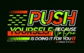 Push yourself because no one is doing it for you, motivational racing sports slogan