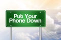 Put Your Phone Down Green Road Sign Royalty Free Stock Photo