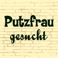 Putzfrau gesucht - Cleaning lady wanted in German. Minimalist phrase. Vector illustration