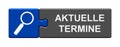 Puzzle Button blue grey showing Current Appointments in german language - 3D illustration Royalty Free Stock Photo