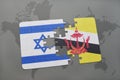 puzzle with the national flag of israel and brunei on a world map background.