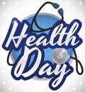 Round Button with Stethoscope and Sign to Commemorate Health Day, Vector Illustration