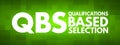 QBS - Qualifications Based Selection acronym, business concept background Royalty Free Stock Photo
