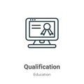 Qualification outline vector icon. Thin line black qualification icon, flat vector simple element illustration from editable Royalty Free Stock Photo