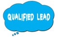 QUALIFIED LEAD text written on a blue thought bubble