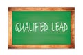 QUALIFIED LEAD text written on green school board