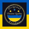 Gold grunge stamp with the text Ukraine quality and original product. Sticker with colors of Ukrainian flag.