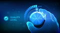 Quality levels knob button. Wireframe hand turning a quality level knob to the maximum position. Quality Improvement Concept.
