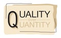 Quality over Quantity sloganin creative decoration Royalty Free Stock Photo