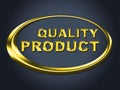 Quality Product Sign Shows Perfection Check And Guarantee