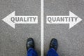 Quality quantity success choice choose business concept business