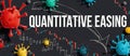 Quantitative Easing theme with viruses and stock price charts