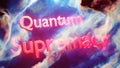 Quantum supremacy concept red words floating in space