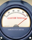 Quantum Thinking and Exploration Meter that is hitting a full scale, showing a very high level of quantum thin