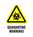 Quarantine biohazard Sign biological activity threat. Stop coronavirus.