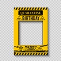 Quarantine Birthday Party photo booth frame. Social Distancing Birthday decorations. Coronavirus COVID-19 Pandemic