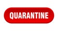 quarantine button. rounded sign on white background