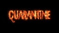 Quarantine during the coronavirus. Public events are canceled. Quarantine word