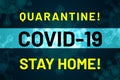 Quarantine. Covid-19. Stay home. Warning, calling, pleading banner Royalty Free Stock Photo